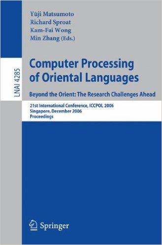 Computer Processing of Oriental Languages. Beyond the Orient: The Research Challenges Ahead
